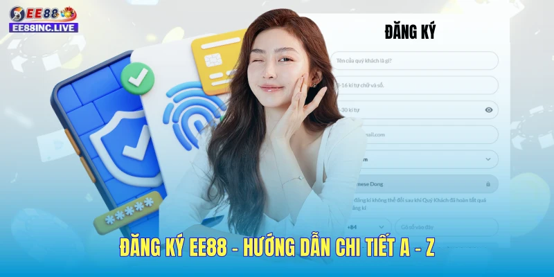 Đăng Ký EE88 - Hướng Dẫn Chi Tiết A - Z Ai Cũng Làm Được