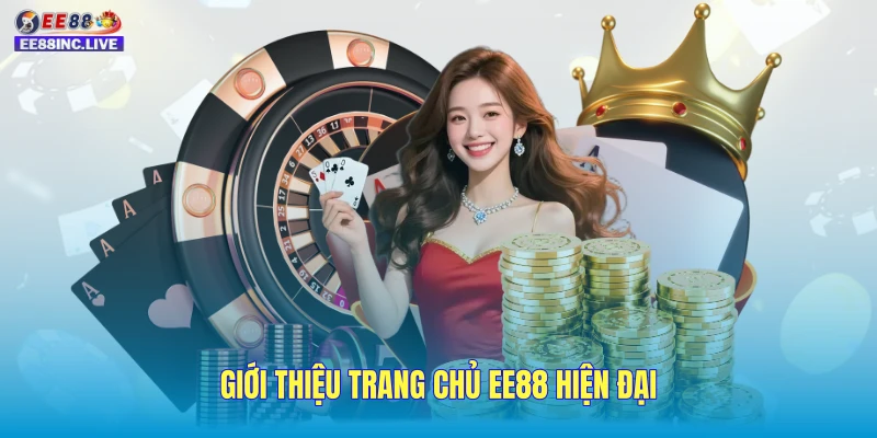 Giới thiệu trang chủ EE88 hiện đại