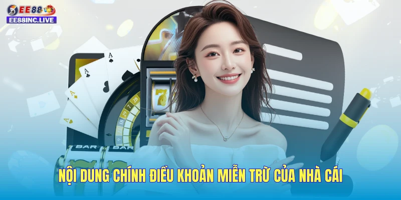 Nội dung chính điều khoản miễn trừ của nhà cái