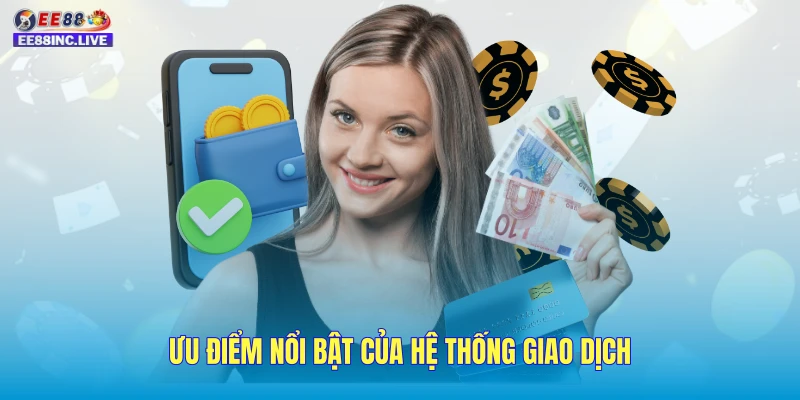 Ưu điểm nổi bật của hệ thống giao dịch
